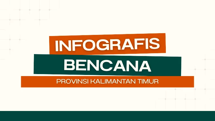 Infografis Bencana Provinsi Kalimantan Timur Tahun 2026 (Juli)